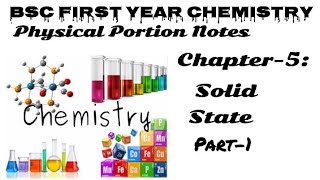 Bsc 1st year chemistry notes Paper 3 (Physical chemistry) Chapter 5: Solid State Part-1