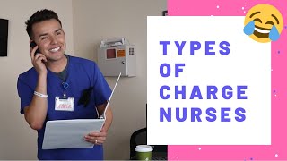 Types of Charge Nurses  *FUNNY* 😂