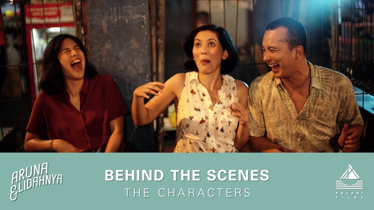 Behind the Scenes #3: The Characters | #ArunaDanLidahnya di Bioskop 27 September 2018