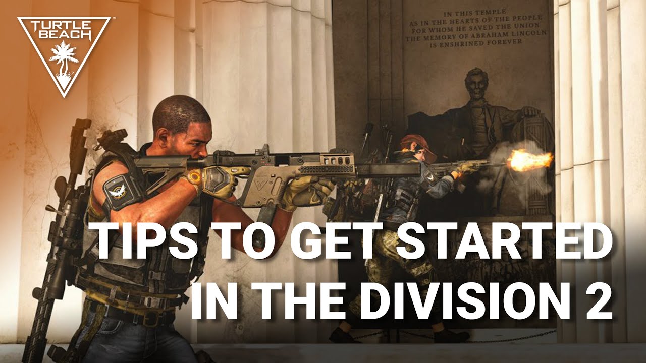 How To Get Started In The Division 2 Turtle Beach Blog