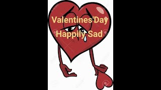 Karennewsong2021Valentine's Day, Happily Sad