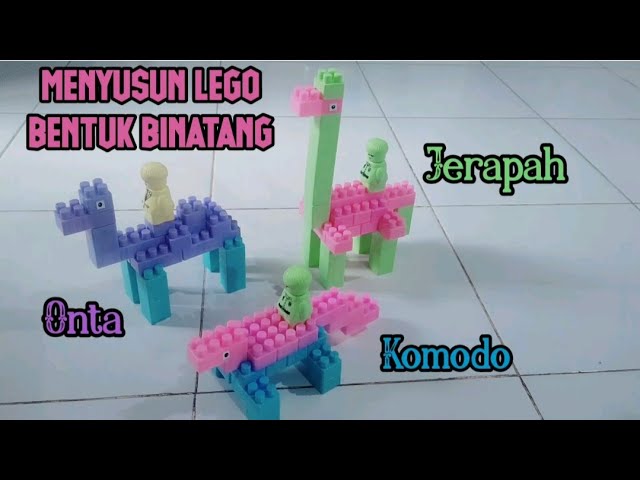 Menyusun Lego Bentuk Binatang Jerapah, Komodo dan Onta class=