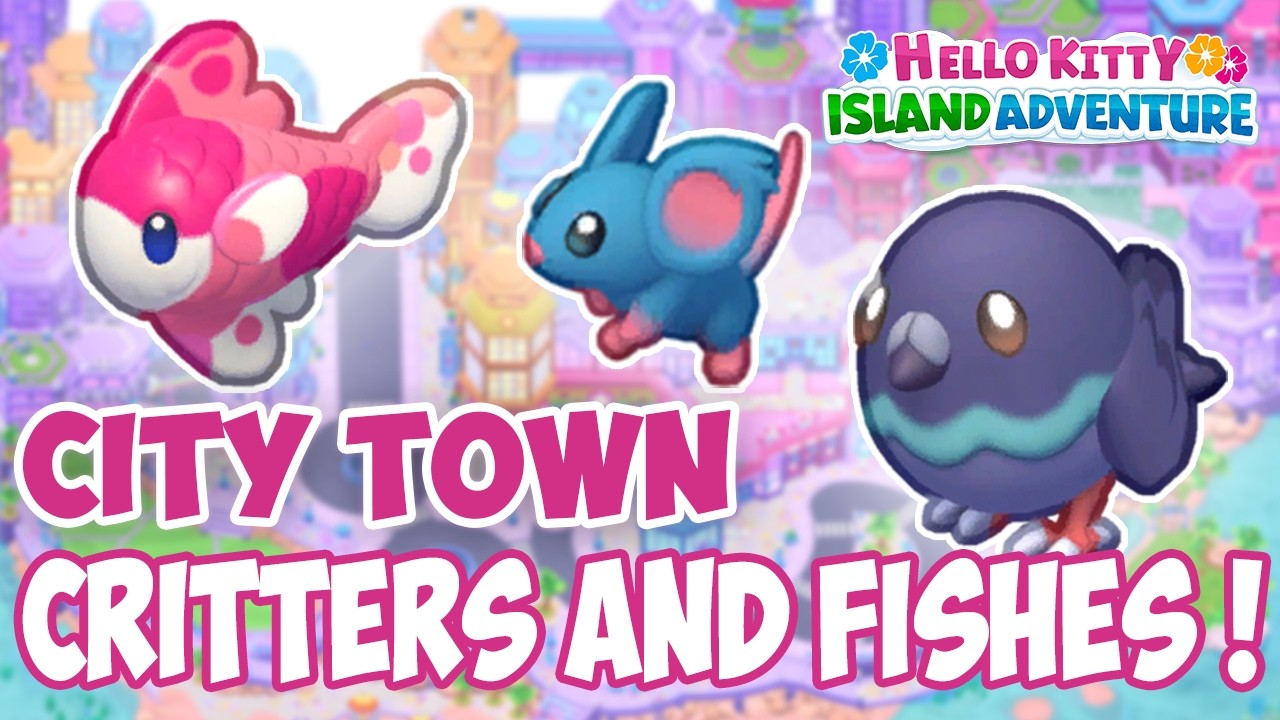 Find all the  City Town Critters and fishes in hello Kitty Island Adventure