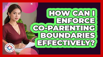 How Can I Enforce Co-Parenting Boundaries Effectively?