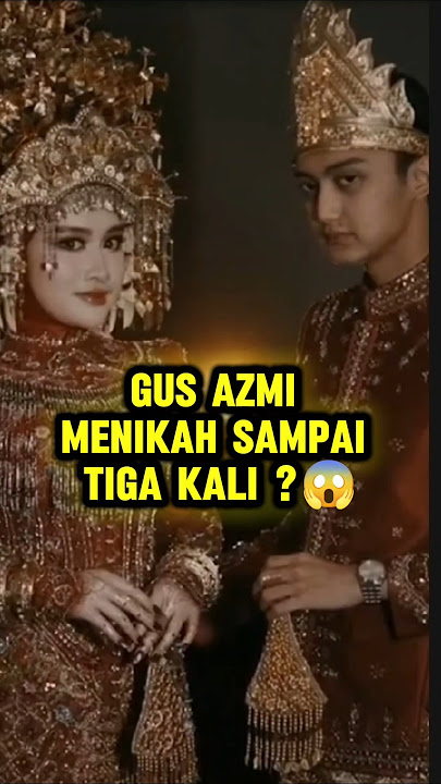 Gus Azmi married Khansa 3 times.