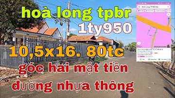 TRUNG TÂM HOÀ LONG TPBR. GÓC HAI MẶT TIỀN ĐƯỜNG NHỰA THÔNG. GIÁ CHỈ 1TY950
