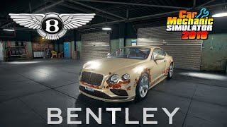 Restoration Bentley Continental GT - Car Mechanic Simulator 2018