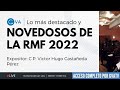 Lo más destacado y novedoso de la RMF 2022 con el C.P. Victor Hugo Castañeda Pérez