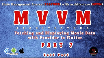 Part - 7 | Fetching and Displaying Movie Data with Provider in Flutter Using MVVM Architecture