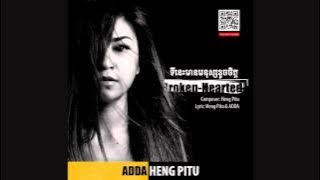 Heng Pitu feat' ADDA - ទីនេះមានមនុស្សខូចចិត្ត Broken-Hearted