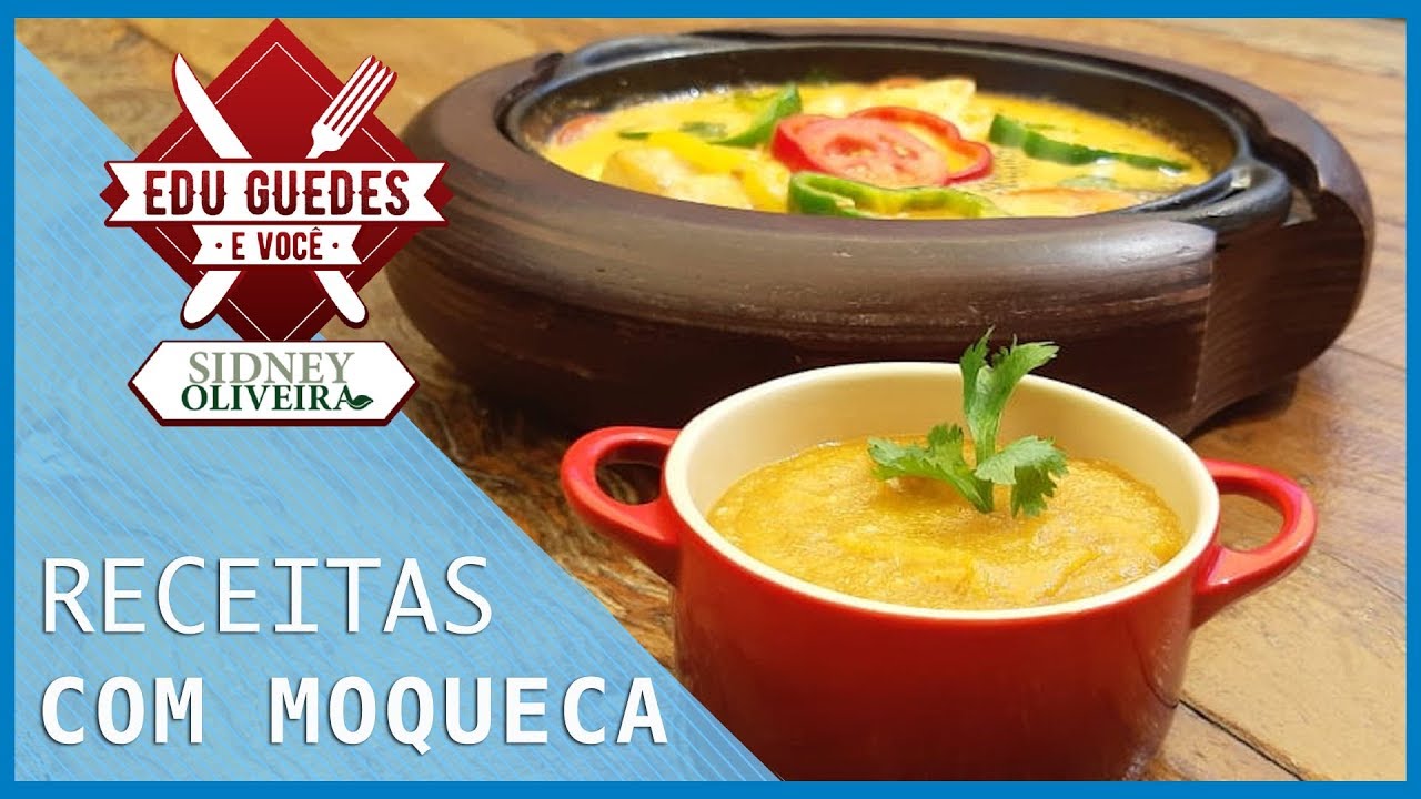 Edu Guedes ensina a preparar receitas de pirão e vários tipos de moqueca