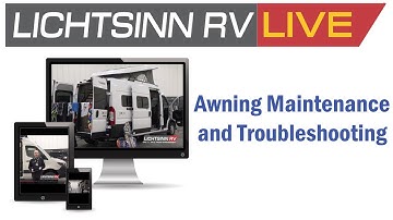 LichtsinnRV.com - Lichtsinn Live: Awning Maintenance & the Winnebago National Park Travato