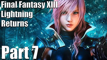 🔴Final Fantasy XIII: Lightning Returns| Part 7- The Zomok Is In Our Way, Let