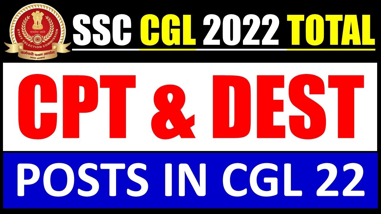 SSC CGL 2022 Total CPT & DEST Posts SSC CGL 2022 YouTube