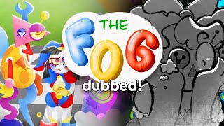 The Fog: Fully Voiced !! [DIGITAL CIRCUS - COMIC DUB]