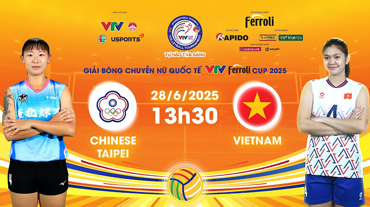 🟠 TRỰC TIẾP VTV Ferroli Cup 2025 ngày 28/6 | Chinese Taipei 🆚 U21 Vietnam