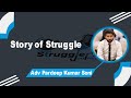 Advocate Pardeep Kumar Soni Sharing his Story of Struggle