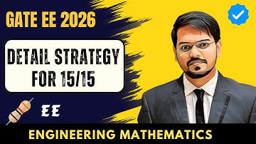 How to Score 15/15 Marks in Engineering Mathematics in GATE EE 2026 | Electrical Engineering