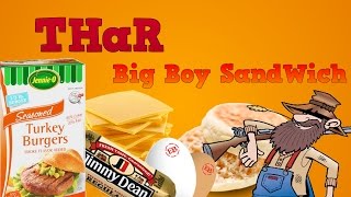 Redneck Recipes: The Big Boy Sandwich