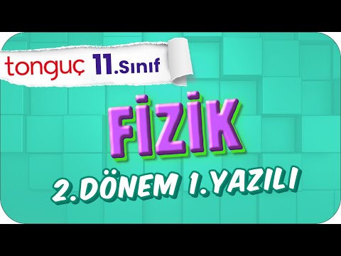 11.Sınıf Fizik 2.Dönem 1.Yazılıya Hazırlık 📑 #2024