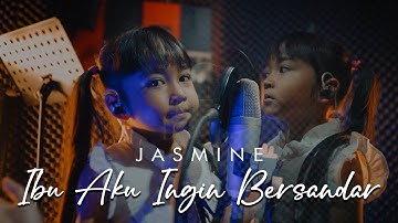 JASMINE - IBU AKU INGIN BERSANDAR (Official Music Video)