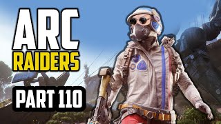 ARC Raiders — ARC Raiders: First Launch | Part 110