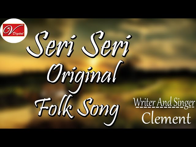 Seri Seri Original Folk Song class=