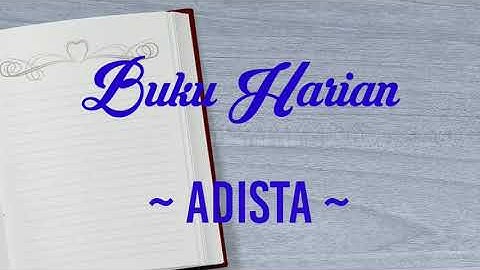 Buku Harian - Adista