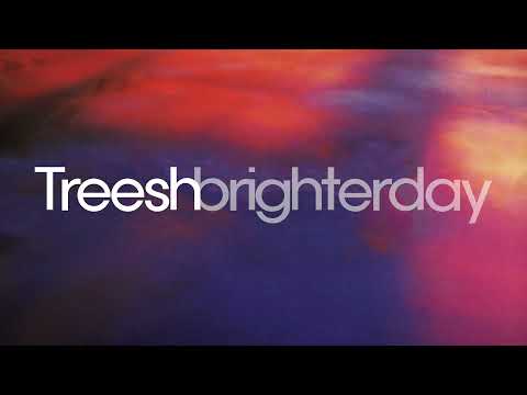 Treesh — Treesh - Brighter Day (Dance Nation Extended Mix)