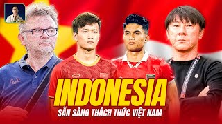 ĐT INDONESIA SẴN SÀNG THÁCH ĐẤU VIỆT NAM TẠI VL WORLD CUP, THỬ THÁCH CỰC ĐẠI DÀNH CHO HLV TROUSSIER