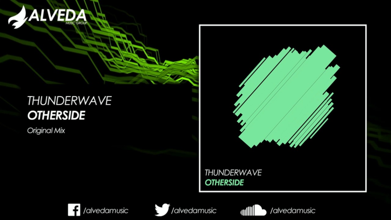 Watch Thunderwave - Otherside (Original Mix) on YouTube Watch Thunderwave - Otherside (Original Mix) on YouTube