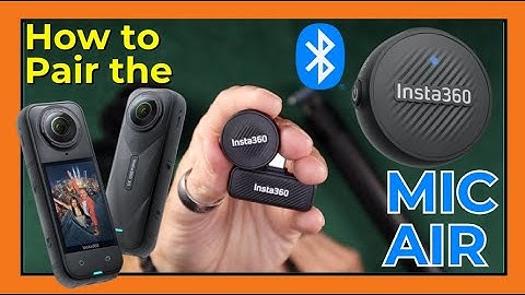 How to Pair the Insta360 Mic Air with the Insta360 X5