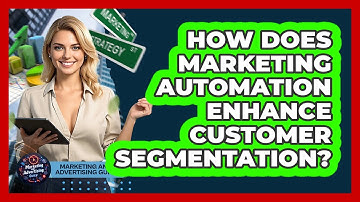 How Does Marketing Automation Enhance Customer Segmentation?