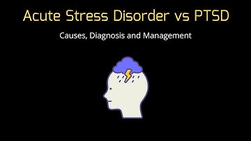 Acute Stress Disorder (ASD) vs Post Traumatic Stress Disorder (PTSD) | QuickSci |