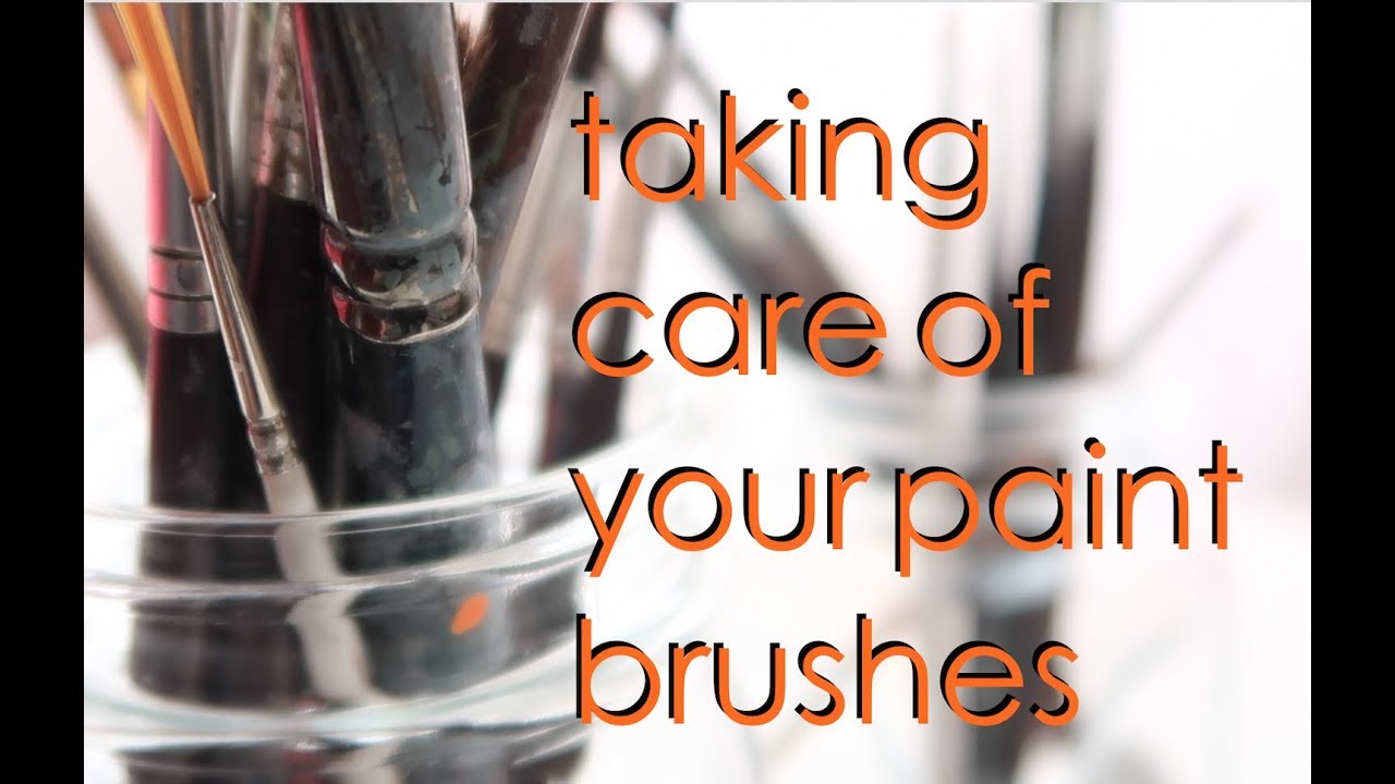 how to take care of your paint brushes! ) YouTube