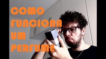 Como o perfume funciona?