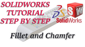 How to use Fillet and Chamfer Entities in Solidworks