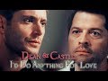 Dean and Castiel – I would do anything for love  [AngelDove]