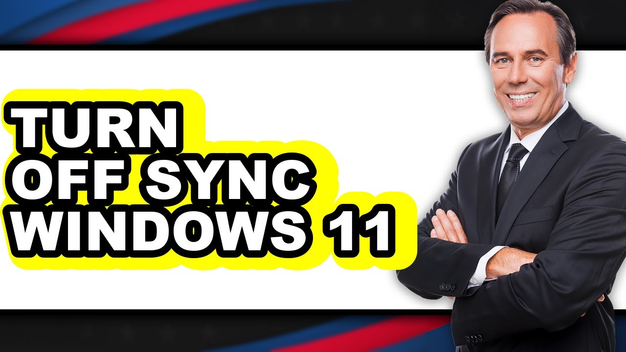 How to Turn Off Sync Windows 11 (easy Method)