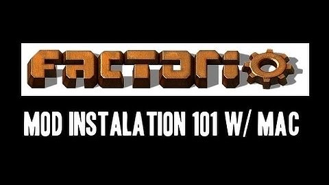 Mac Factorio Mod Guide