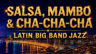 SALSA, MAMBO & CHA-CHA-CHA | LATIN BIG BAND JAZZ