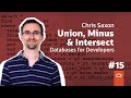 Union, Minus & Intersect: Databases for Developers #15