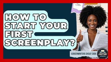 How To Start Your First Screenplay? - Screenwriter