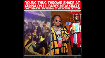 YOUNG THUG CALLS OUT GUNNA ON LIL BABY’S NEW SONG!!!