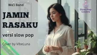 Jamin Rasaku – Slow Pop Mellow Cover | Versi Paling Adem