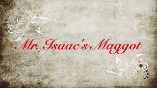 Mr  Isaacs Maggot