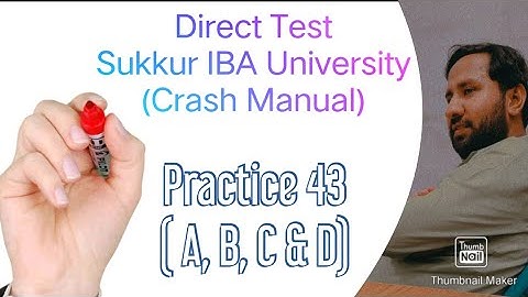 Direct Test Sukkur IBA University (Crash Manual) Practice 43(A to D)
