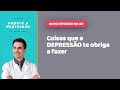 7 coisas que a DEPRESSÃO te OBRIGA a fazer