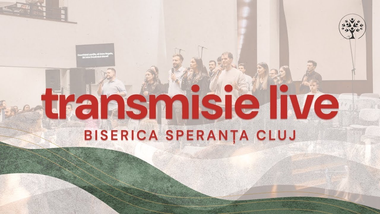 Biserica Speranța Cluj |  LIVE