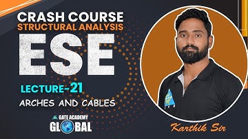 #21 Arches & Cables | ESE Crash Course By C.Karthik Sir | Structural analysis | CE